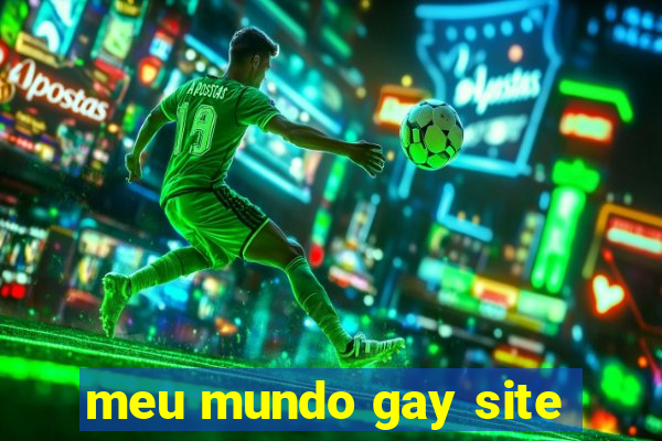 meu mundo gay site